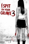 Mezarına Tüküreceğim 3 – I Spit on Your Grave 3 Türkçe Altyazılı izle