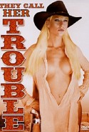 They Call Her Trouble Erotik izle