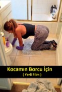 Kocamın Borcu İçin Yerli Erotik Full HD izle
