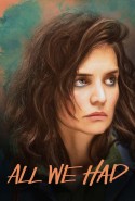 All We Had izle - Sahip Olduğumuz Tek Şey Türkçe Dublaj izle