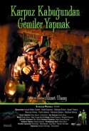 Karpuz Kabuğundan Gemiler Yapmak Yerli Filmini izle