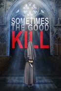 Öldüren Sırlar Türkçe Dublaj izle - Sometimes the Good Kill izle