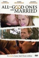 İyiler Çoktan Kapılmış Türkçe Dublaj izle - All the Good Ones Are Married izle