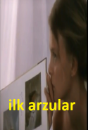 İlk arzular erotik filmi izle