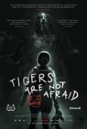 Tigers Are Not Afraid 2017 izle