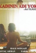 Kadının Adı Yok Yerli Erotik Film izle