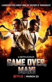 Oyun Bitti Dostum! Türkçe Dublaj izle – Game Over, Man! İzle