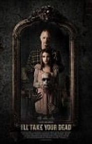 I'll Take Your Dead izle