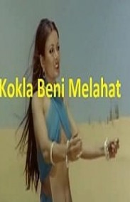 Kokla Beni Melahat Yeşilçam Erotik Filmi izle